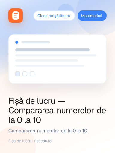 Fișă de lucru — Compararea numerelor de la 0 la 10
