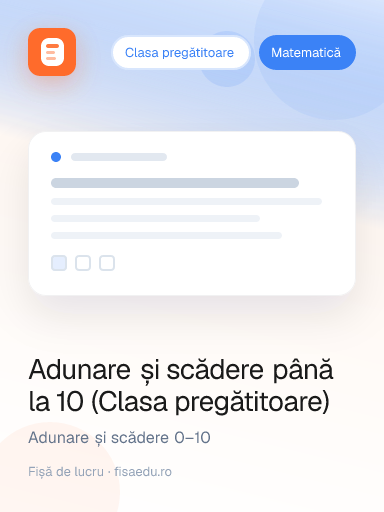 Fișă — Adunare și scădere până la 10 (Clasa pregătitoare)