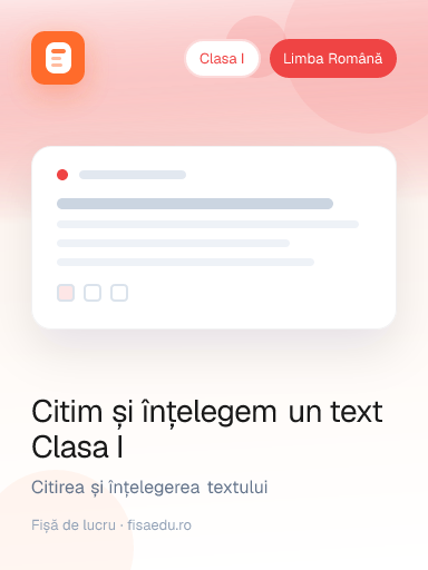 Fișă — Citim și înțelegem un text Clasa I