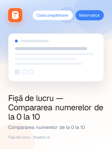 Fișă de lucru — Compararea numerelor de la 0 la 10