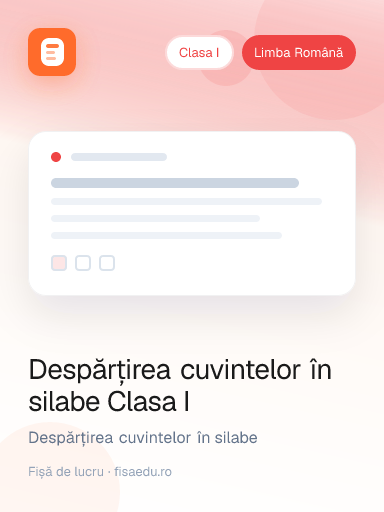 Fișă — Despărțirea cuvintelor în silabe Clasa I